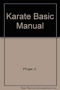 Karate Basic Manual (English and German Edition) by A. Pfluger