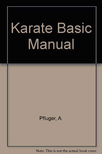 Karate Basic Manual (English and German Edition) by A. Pfluger