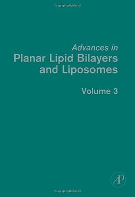 Advances in Planar Lipid Bilayers and Liposomes (Volume 3)