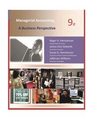 Managerial Accounting: A Decision Focus 9th Ed. by Roger H. Hermanson