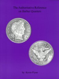The Authoritative Reference to Barber Quarters by Kevin Flynn