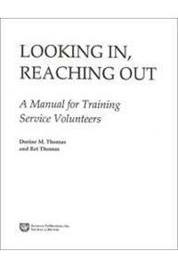Looking In, Reaching Out: A Manual for Training Service Volunteers