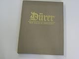 Albrecht Dürer : Aus s. Leben u. s. Werk. - Ehler W. Grashoff