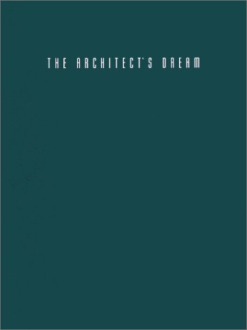 The Architect's Dream : Houses for the Next Millennium by Daniel Friedman