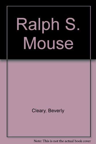 Ralph S. Mouse by Beverly Cleary