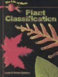 Plant Classification (Life of Plants) by Richard Spilsbury