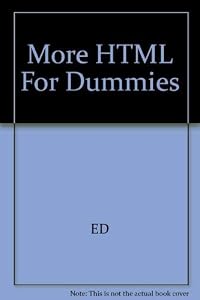 More HTML For Dummies by Ed Tittel