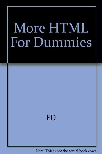 More HTML For Dummies by Ed Tittel