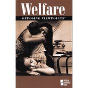 Opposing Viewpoints Series - Welfare (hardcover edition) by James Haley