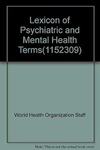 Lexicon of Psychiatric and Mental Health Terms(1152309) by World Health Organization Staff