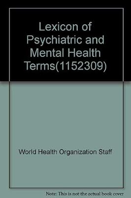 Lexicon of Psychiatric and Mental Health Terms(1152309)