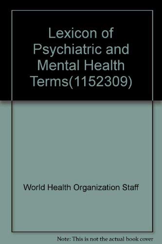 Lexicon of Psychiatric and Mental Health Terms(1152309) by World Health Organization Staff
