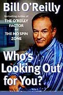 Who's Looking Out for You? by Bill O'Reilly