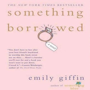 Something Borrowed (Unabridged Audiobook 9 CDs) by Emily Giffin