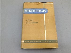 Hypnotherapy: A Survey of the Literature by Margaret Brenman