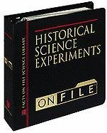 The Historical Science Experiments on File: Experiments, Demonstrations, and Projects for School and Home by Diagram Group