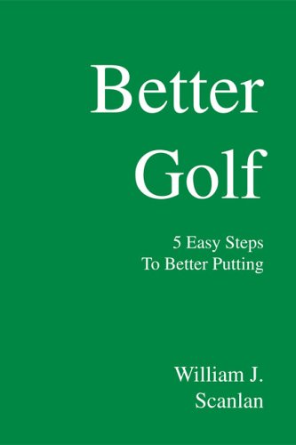 Better Golf by William J. Scanlan
