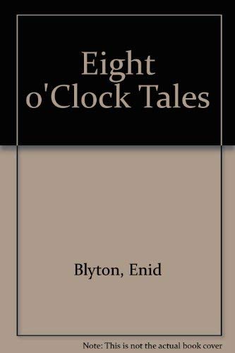 Eight O'clock Tales by Enid Blyton