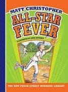 All-Star Fever by Matt Christopher