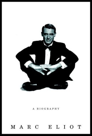 Cary Grant - A Biography by Marc Eliot