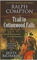 Ralph Compton Trail to Cottonwoods Falls (Ralph Compton Novel) by Dusty Richards