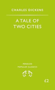 A Tale of Two Cities (Penguin Popular Classics) by Charles; Charles Dickens Dickens