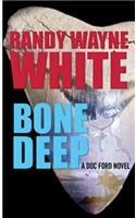 Bone Deep by Randy Wayne White