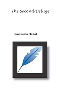 The Second Deluge by Emanuela A Hodut