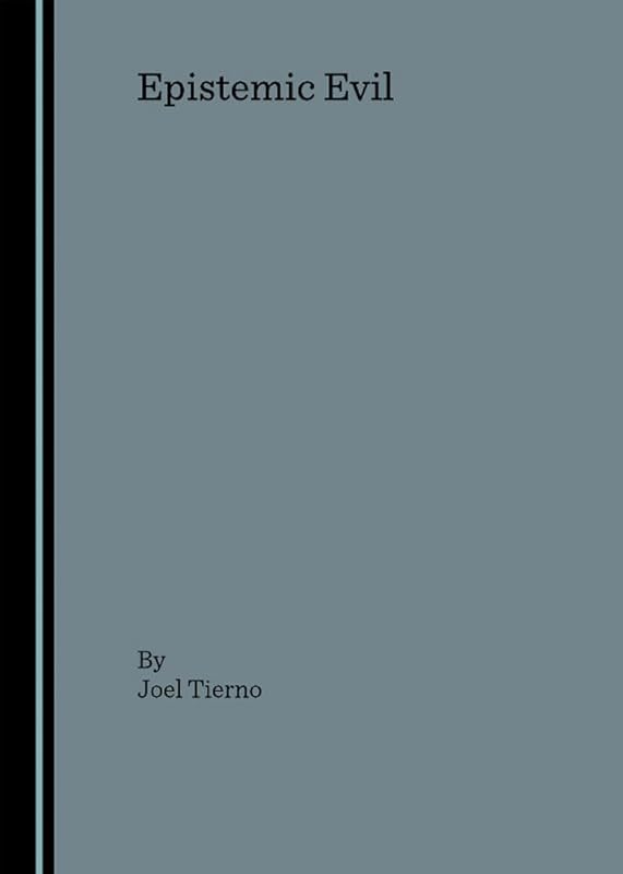 Epistemic Evil by Joel Tierno