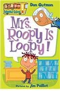 Mrs. Roopy is loopy! by Dan Gutman