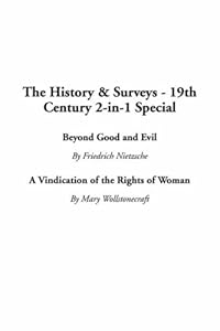 The History & Surveys - 19th Century 2-In-1 Special: Beyond Good and Evil / A Vindication of the Rights of Woman