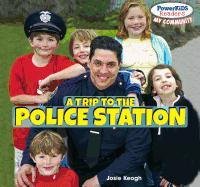 A Trip to the Police Station (My Community) by Josie Keogh
