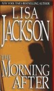 The Morning After by Lisa Jackson