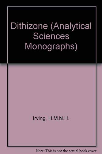 DITHIZONE, (Analytical Sciences Monographs) by Royal Society of Chemistry