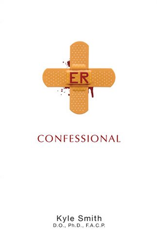 ER Confessional by Kyle Smith