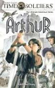 Arthur (Time Soldiers) by Kathleen Duey