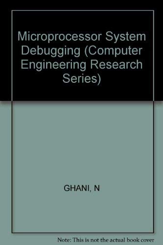 Microprocessor System Debugging (Wiley Series in Information Processing) by Noordin Ghani