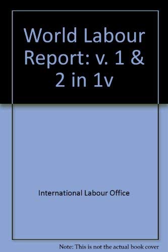 World Labour Report 1-2 by International Labour Office