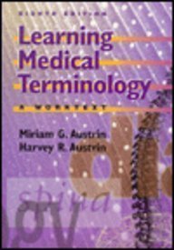 Learning Medical Terminology: A Worktext by B.A. Austrin, Miriam G.