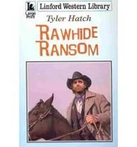 Rawhide Ransom by Tyler Hatch