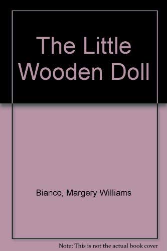 The Little Wooden Doll by Margery Williams Bianco