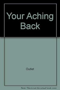 Your Aching Back