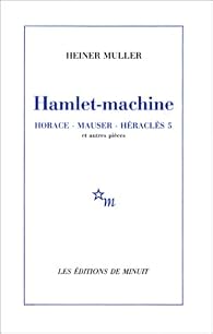Hamlet Machine Hamlet-machine - Heiner Müller - Babelio