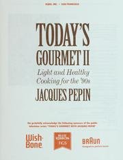 TODAY'S GOURMET II: LIGHT AND HEALTHY COOKING FOR THE '90S By Jacques Mint