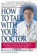 How to Talk With Your Doctor: The Guide for Patients And Their Physicians Who Want to Reconcile And Use the Best of Conventional And Alternative Medicine by Ronald L. Hoffman
