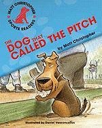 The Dog That Called the Pitch by Matt Christopher