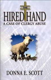 The Hired Hand: A Case of Clergy Abuse by Donna E. Scott