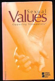 Sexual Values: Opposing Viewpoints