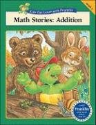Math Stories: Addition (Kids Can Learn with Franklin) by Rosemarie Shannon