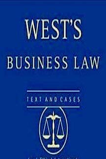 West's business law: Text, cases, legal and regulatory environment by clarkson
